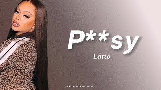 Latto - Pu**sy (Lyrics Video)