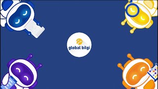 Global Bilgi RPA İle Tanışın!