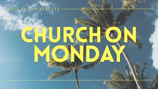 Church on Monday | April 16, 2023 | Pastor Jon McIntosh