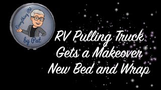 RV Pulling Truck gets a Makeover