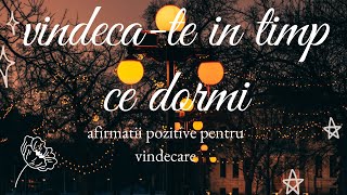 Vindeca-te in timp ce dormi. Afirmatii pozitive pt vindecare, sanatate. Vindecare in timpul somnului