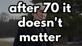 9 Things That Don't Make Sense After 70!