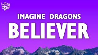 Imagine Dragons - Believer (Lyrics)