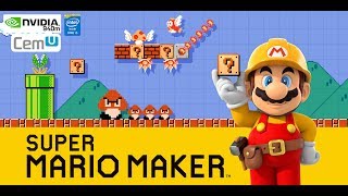 Super Mario Maker: Primer Desafío 10 Marios [CEMU 1.8.0 - NVIDIA 940M]