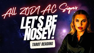 ALL ZODIAC SIGNS "LET'S BE NOSEY!" TAROT READING