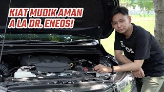 [Dr ENEOS] Tonton Video Ini Dulu Sebelum Mudik!