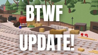 BTWF SMALL Update!