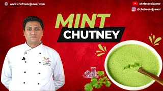 पुदिना चटनी | How To Make Coriander Mint Chutney | Tandoori Mint Chutney @chefmanojpawar