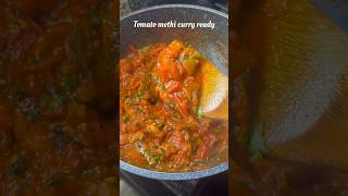 Tomato Methi Curry / Tasty Tomato curry recipe🌿🍅 #shortsvideo