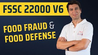 FSSC 22000 V6 - Food Fraud and Food Defense