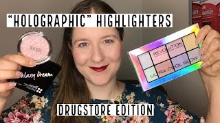 "Holographic" Highlighters: Drugstore Edition