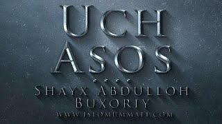 Uch Asos 19- dars | Uchinchi Asos Rosululloh (S.A.V)ni Tanishlik - Shayh Abdulloh Buxoriy