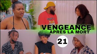 VENGEANCE APRÈS LA MORT Épisode 21 Zombi a lage dèyè yon demwazèl ki tiye menaj li pou yon lot nèg