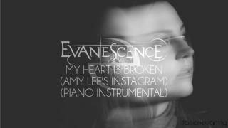 Evanescence - My Heart Is Broken (Amy Lee's Instagram) (Piano Instrumental) by xalakul