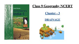 Class 9 Geography NCERT Chapter 3 || Drainage || Full Chapter Explanation || UPSC