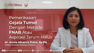 Pemeriksaan Gejala Tumor Dengan Metode FNAB Atau Aspirasi Jarum Halus