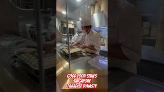 Good Food Series: Singapore Paradise Dynasty