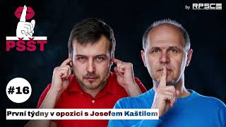 První týdny v opozici s Josefem Kaštilem | PŠŠT EP. 16