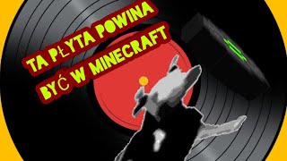 TA PŁYTA POWINA BYĆ W MINECRAFT?!? (jaka)