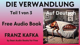 Die Verwandlung (Auf Deutsch) - Teil 1 von 3 - von Franz Kafka - Best Audio Books for Free