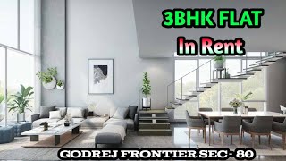 3bhk semi furnished flat for rent in Sector 80 Godrej Frontier