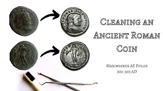 Cleaning an Ancient Roman Imperial Coin: Maximian AE Follis, 302-303 AD