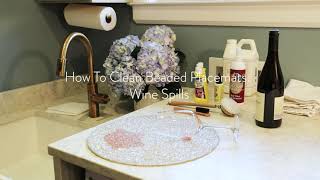 How To Clean Beaded Placemats: Wine Spills