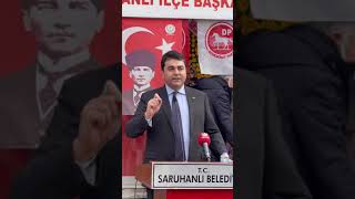 DEMOKRAT PARTİ GENEL BAŞKANI GÜLTEKİN UYSAL SARUHANLI İLÇE BAŞKANLIĞI AÇILIŞ KONUŞMASI