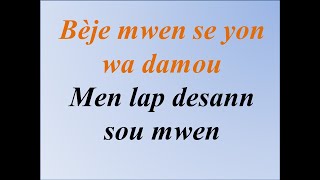 Bèje mwen se yon wa damou - Men lap desann sou mwen