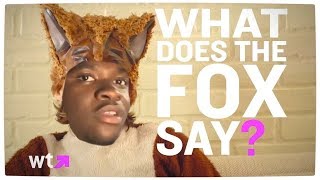 What does the Fox say?