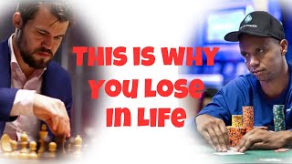 Understanding these Games will Change Your Life: Chess VS Poker