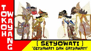 Mengenal Wayang Setyowati - Satyawati dan Setyawati "Pengucapan Jawa Sama"