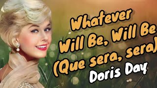 Whatever Will Be, Will Be (Que sera, sera) - Doris Day