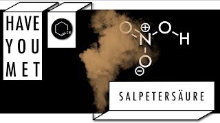 Have you met: Salpetersäure