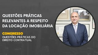 Palestra | Questões práticas relevantes a respeito da locação imobiliária