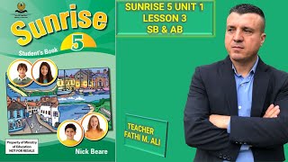 SUNRISE 5 UNIT 1 LESSON 3 SB & AB ئینگلیزی پۆلی پێنجەم