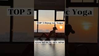 Top 5 Động tác yoga GIẢM MỠ BỤNG siêu đỉnh | Linh Chi Yoga #giammobung #giamcan #yoga #linhchiyoga