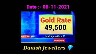 Gold & Silver Rate Today 08-11-21 | Danish Jewellers