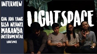 Lightspace "Gak ada yang bisa nyanyi, jadi Instrumental" | Dailygigs interview