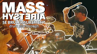 MASS HYSTERIA - Se Brûler Sûrement ( DRUM CAM 4K )