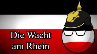 Die Wacht am Rhein - Canção Patriótica do 2° Reich Alemão (Re-upload)