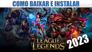 Como baixar e instalar LOL (League of Legends) - Atualizado 2023