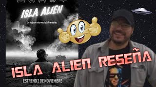 Isla Alien Reseña (con Spoilers)