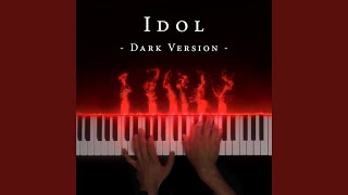 Idol (From "Oshi no Ko") (Dark Version)