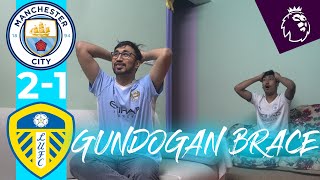 MAN CITY 2-1 LEEDS UNITED GOAL REACTION | GUNDOGAN BRACE | GUNDOGAN PENALTY MISS | SAM JR REACTION