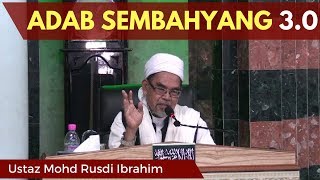 Adab Sembahyang 3.0 - Ustaz Rusdi Ibrahim [Video Kuliah]