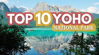 Best Things To Do In Yoho National Park | Best Hikes, Waterfalls, & Hidden Gems