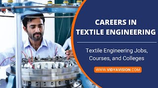 Career in Textile Engineering | Textile Engineering Jobs, Courses, and Colleges | Vidyavision