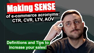 Making SENSE of e-commerce acronyms: CTR, CVR, LTV, AOV