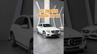 Thời điểm này mua xe Đức đã quá hợp lý chưa Anh Em, GLC 200 2018 Siêu mới #thanhcongcar #glc #glc200